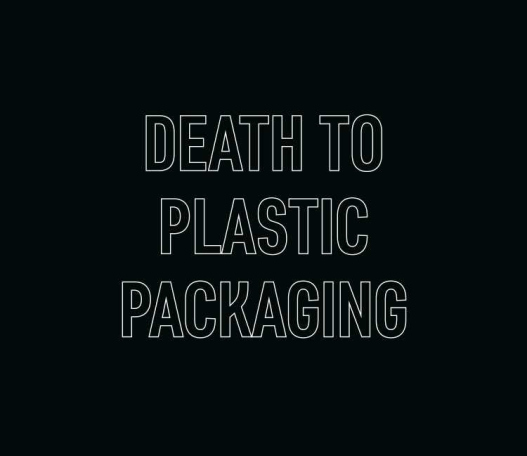 Death to plastic packaging